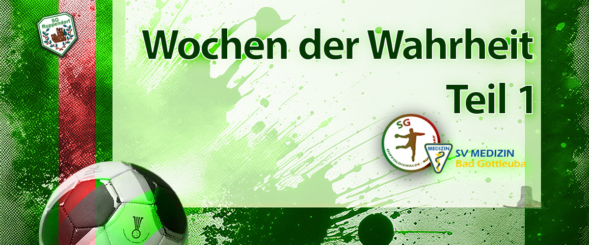 Wochen der Wahrheit - Teil 1